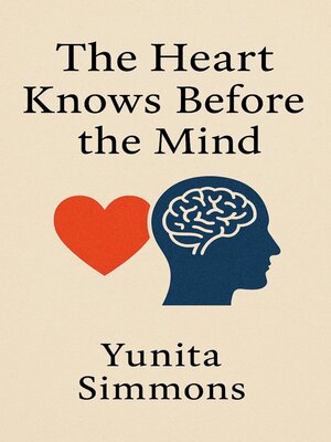 cover image of The Heart Knows Before the Mind